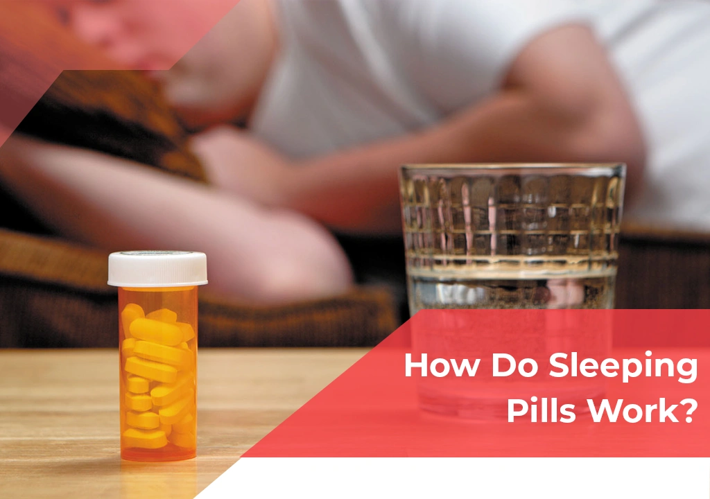 how do sleeping pills work